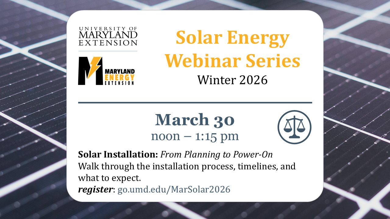 Promotional graphic for the Solar Energy Webinar Series: ‘Solar Installation,’ scheduled for March 30, 2026, includes UMD Extension branding and solar panels in the background